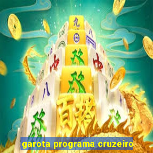 garota programa cruzeiro